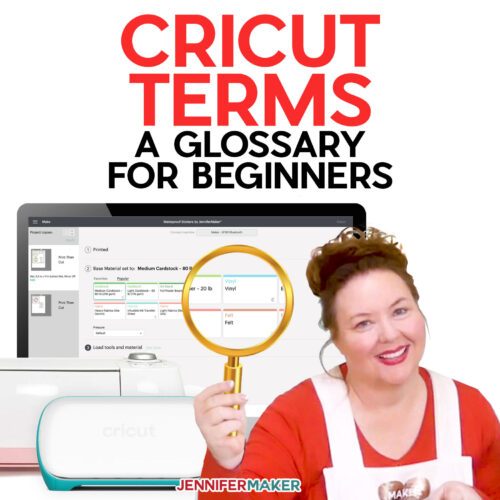 Cricut Terms for Beginners: 200+ Terms & Acronyms Defined + Free Printable Glossary!